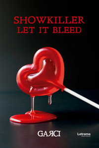 Showkiller. Let is bleed - Garci - ebook