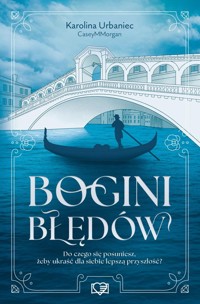 Bogini błędów - Karolina Urbaniec - ebook + książka