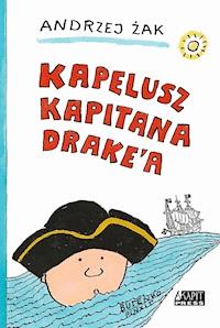Kapelusz kapitana Drake'a - Andrzej Żak - ebook