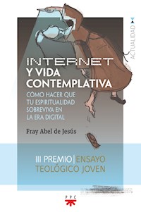 Internet y vida contemplativa - Fray Abel de Jesu´s - ebook