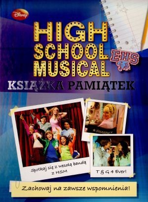 High School Musical. Książka pamiątek - zbiorowa praca - książka