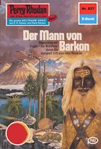 Perry Rhodan 827: Der Mann von Barkon - Clark Darlton - ebook