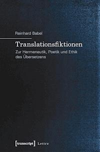Translationsfiktionen - Reinhard Babel - ebook