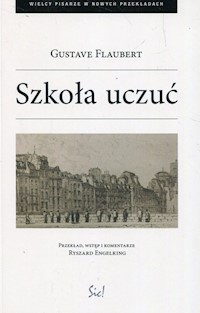 Szkoła uczuć - Gustave Flaubert - książka