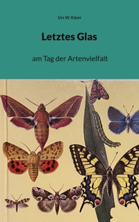 Letztes Glas - Urs W. Käser - ebook