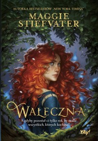 Waleczna - Maggie Stiefvater, Ewa Tarnowska (tłum.) - ebook + książka
