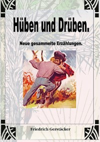Hüben und Drüben - Friedrich Gerstäcker - ebook