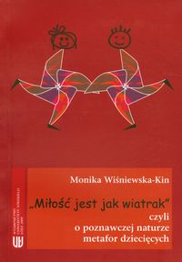 Miłość jest jak wiatrak +CD - Monika Wiśniewska-Kin - książka