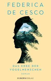 Das Erbe der Vogelmenschen - Federica de Cesco - ebook