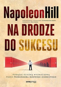 Na drodze do sukcesu. - Hill Napoleon - książka