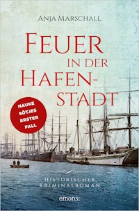 Feuer in der Hafenstadt - Anja Marschall - ebook