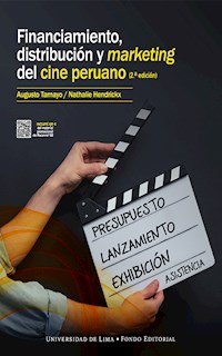 Financiamiento, distribución y marketing del cine peruano - Nathalie Hendrickx Pompilla - ebook