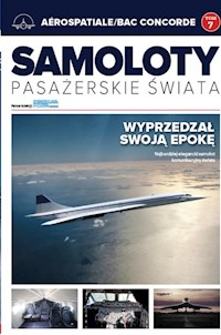 Samoloty pasażerskie świata. 7. Aérospatiale/BAC Concorde -  - książka