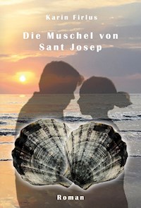 Die Muschel von Sant Josep - Karin Firlus - ebook