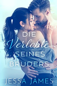Die Verlobte seines Bruders - Jessa James - ebook