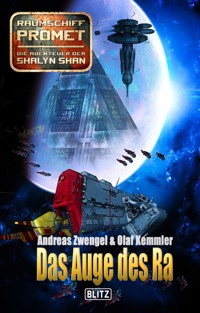 Raumschiff Promet - Die Abenteuer der Shalyn Shan 08: Das Auge des Ra - Andreas Zwengel - ebook