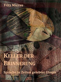 Keller der Erinnerung - Fritz Mierau - ebook