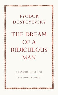 The Dream of a Ridiculous Man - Fyodor Dostoyevsky - ebook + książka