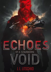 Echoes of a Starborn Void - J. L. Litschko - ebook