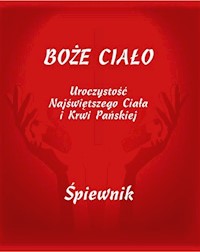 Boże ciało Uroczystość Najświętszego Ciała i Krwi Pańskiej -  - książka