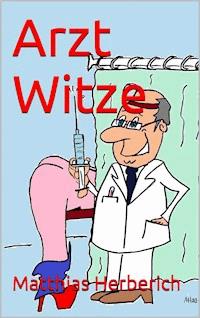 Arzt Witze - Matthias Herberich - ebook