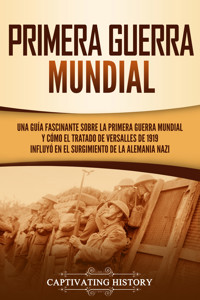 Primera guerra mundial - Captivating History - ebook