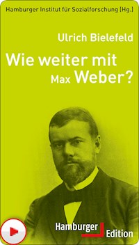 Wie weiter mit Max Weber? - Ulrich Bielefeld - ebook
