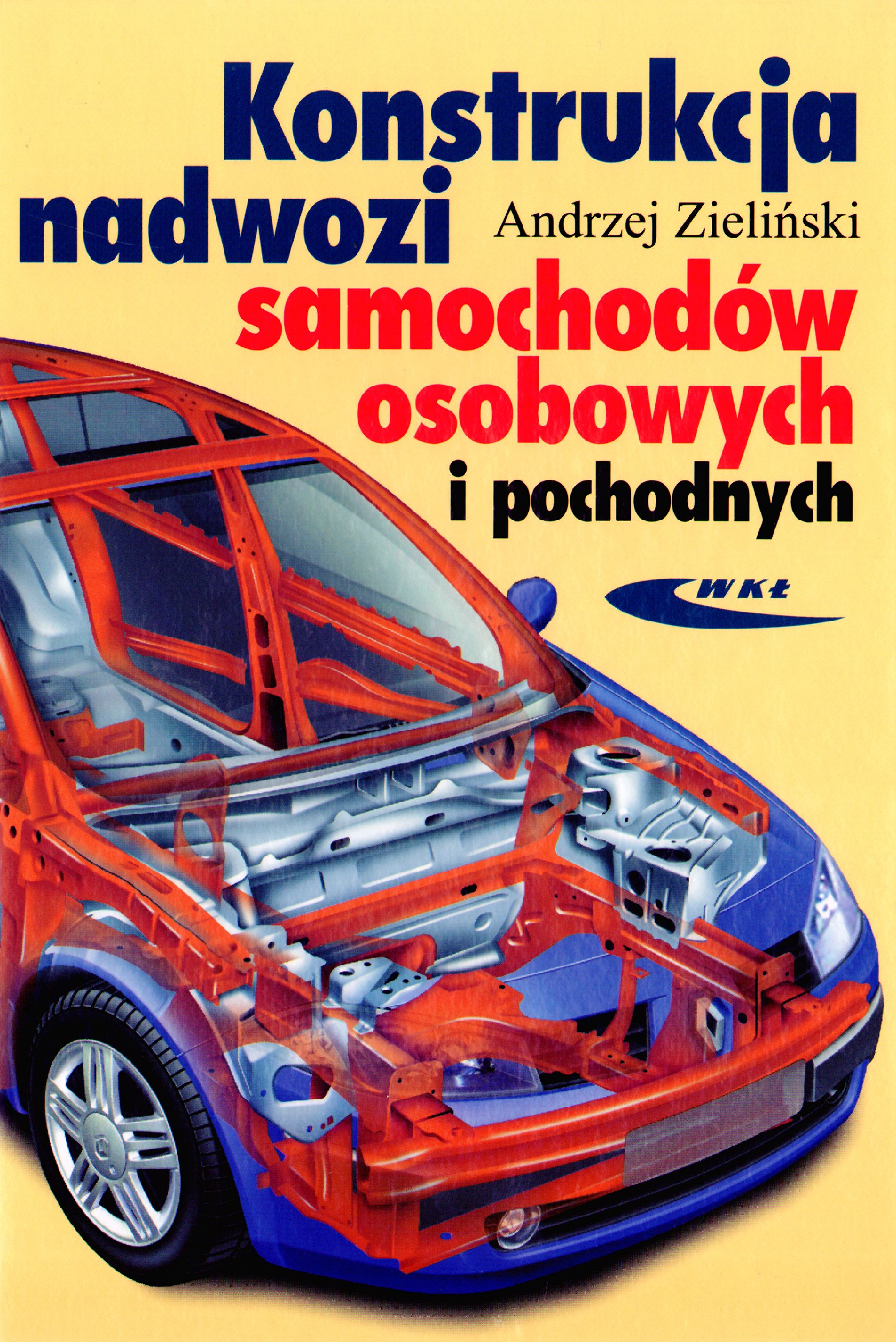 Konstrukcja nadwozi samochodów osobowych i pochodnych - Andrzej Zieliński - książka