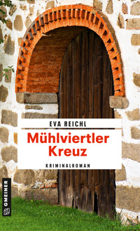 Mühlviertler Kreuz - Eva Reichl - ebook