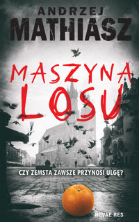 Maszyna Losu - Andrzej Mathiasz - ebook + audiobook + książka
