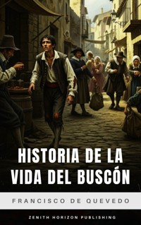 Historia de la vida del Buscón - Francisco de Quevedo - ebook