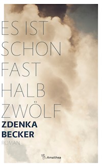 Es ist schon fast halb zwölf - Zdenka Becker - ebook
