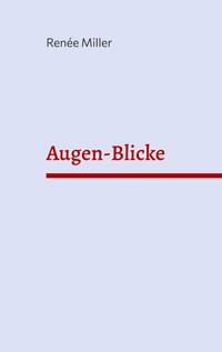 Augen-Blicke - Renée Miller - ebook