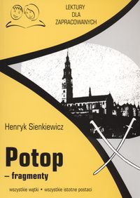 Potop fragmenty Lektury dla zapracowanych - Henryk Sienkiewicz - książka