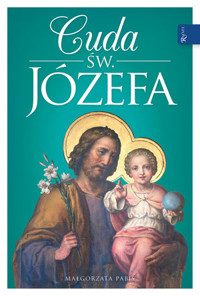 Cuda Świętego Józefa - Małgorzata Pabis - książka