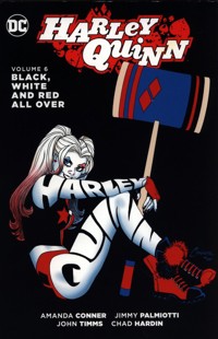 Harley Quinn Vol. 6 : Black, White and Red All Over - Conner Amanda - książka