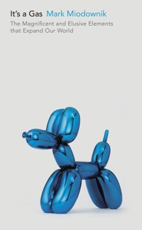 It's a Gas - Miodownik Mark - książka