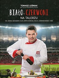 Biało czerwoni na talerzu - Leśniak Tomasz - książka