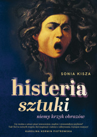 Histeria sztuki - Kisza Sonia - ebook + książka