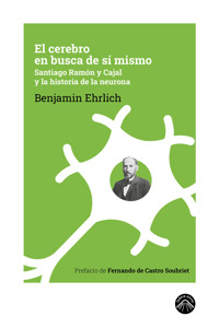 El cerebro en busca de sí mismo - Benjamin Ehrlich - ebook