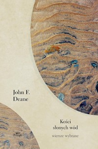 Kości słonych wód. Wiersze wybrane - Deane John K. - książka