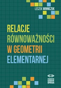 Relacje równoważności w geometrii elementarnej - Winniczuk Leszek - książka