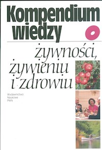 Kompendium wiedzy o żywności, żywieniu i zdrowiu - Gawęcki Jan, Mossor-Pietraszewska Teresa - książka