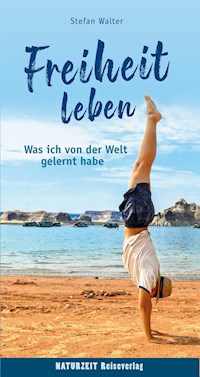 Freiheit leben - Stefan Walter - ebook