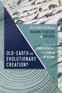 Old-Earth or Evolutionary Creation? -  - ebook