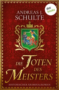 Die Toten des Meisters - Andreas J. Schulte - ebook
