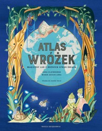 Atlas wróżek Magiczny lud z różnych stron świata - Claybourne Anna - książka