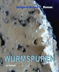 Wurmspuren - Jo Danieli - ebook