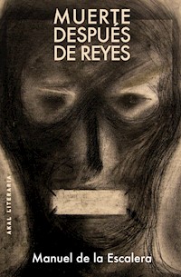 Muerte después de reyes. Cielo en la cárcel - Manuel de la Escalera - ebook