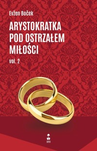 Arystokratka pod ostrzałem miłości 2. Tom 7 - Evžen Boček - książka